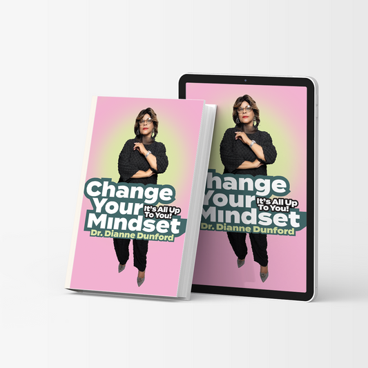 Change Your Mindset - Dr. Dianne Dunford  (E-Book)