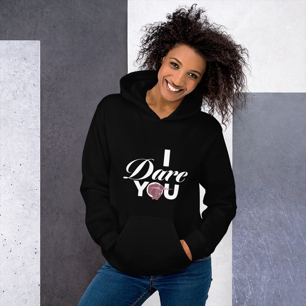 I Dare You Unisex Hoodie