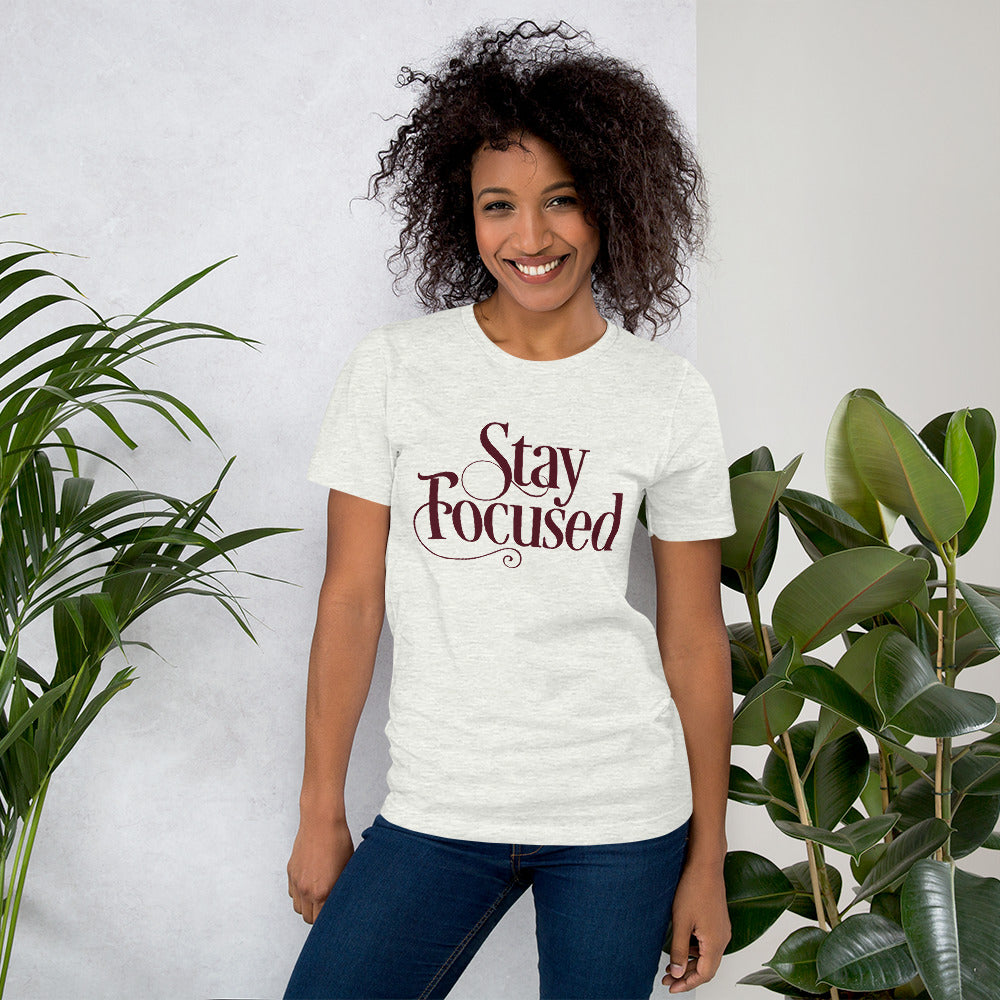 Stay Focused Light Colors Unisex t-shirt