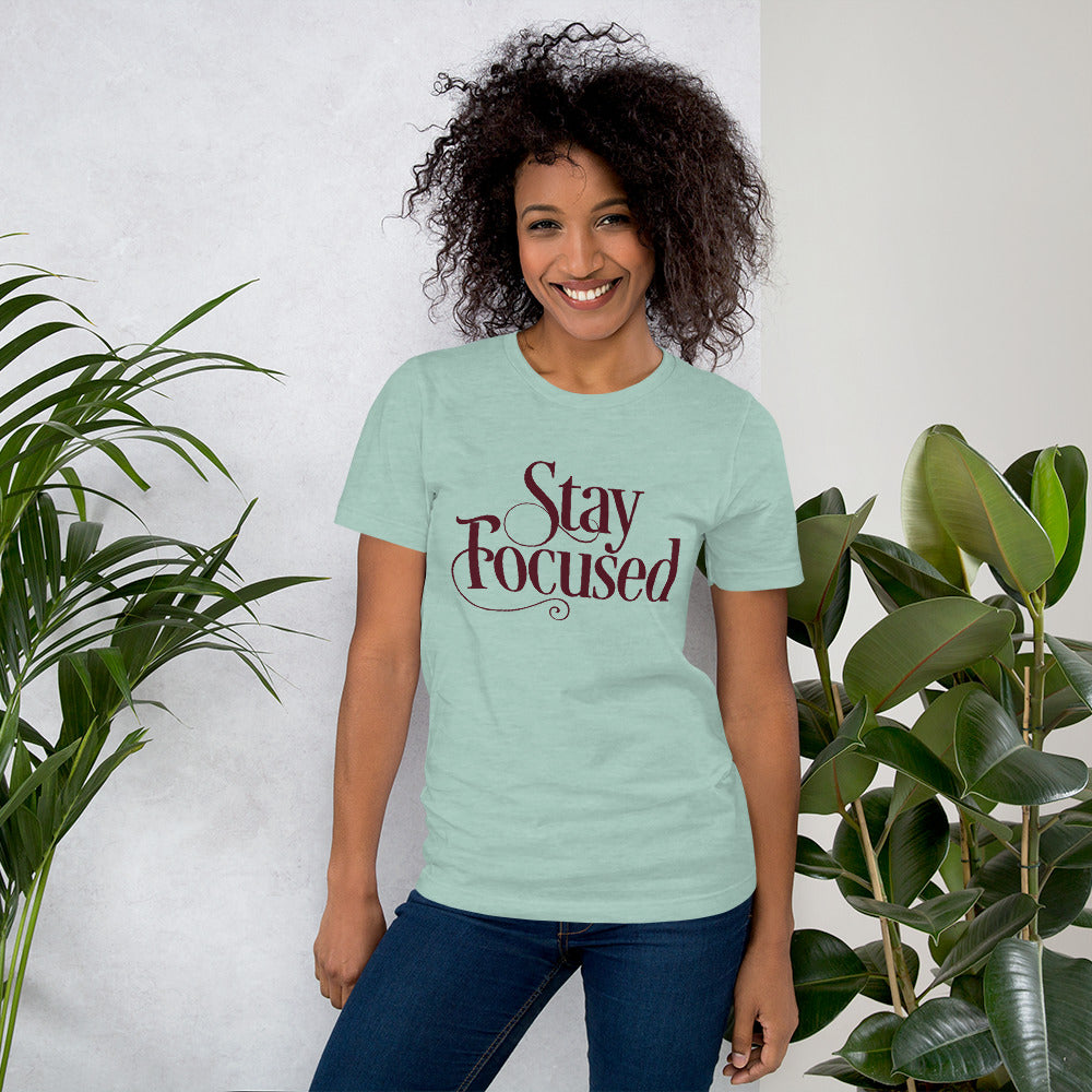 Stay Focused Light Colors Unisex t-shirt