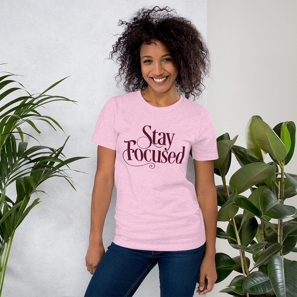 Stay Focused Light Colors Unisex t-shirt