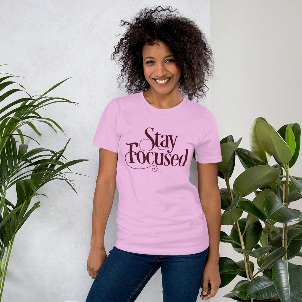 Stay Focused Light Colors Unisex t-shirt