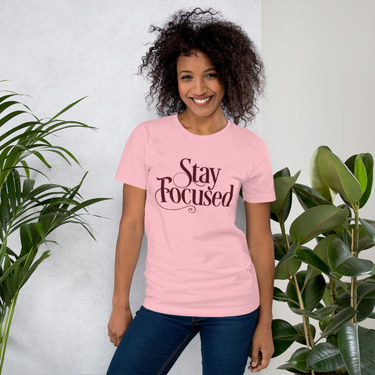 Stay Focused Light Colors Unisex t-shirt