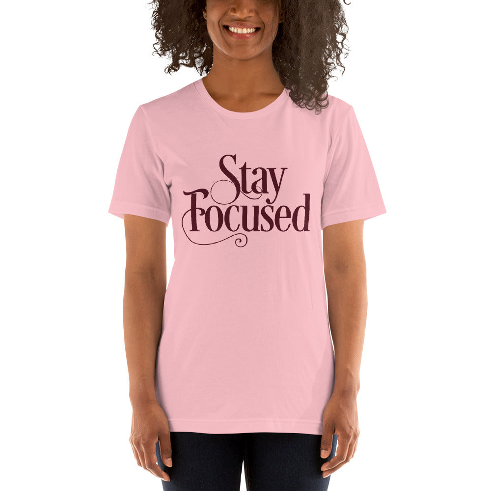 Stay Focused Light Colors Unisex t-shirt