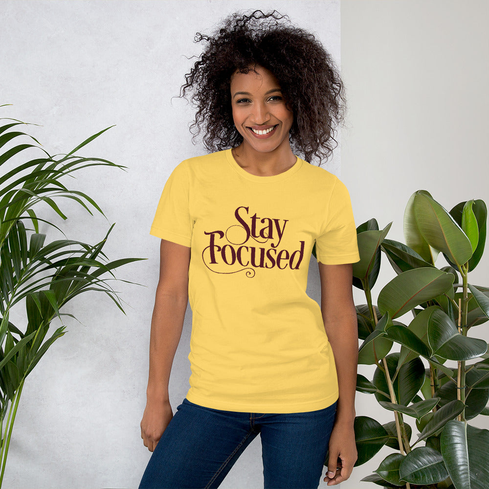 Stay Focused Light Colors Unisex t-shirt
