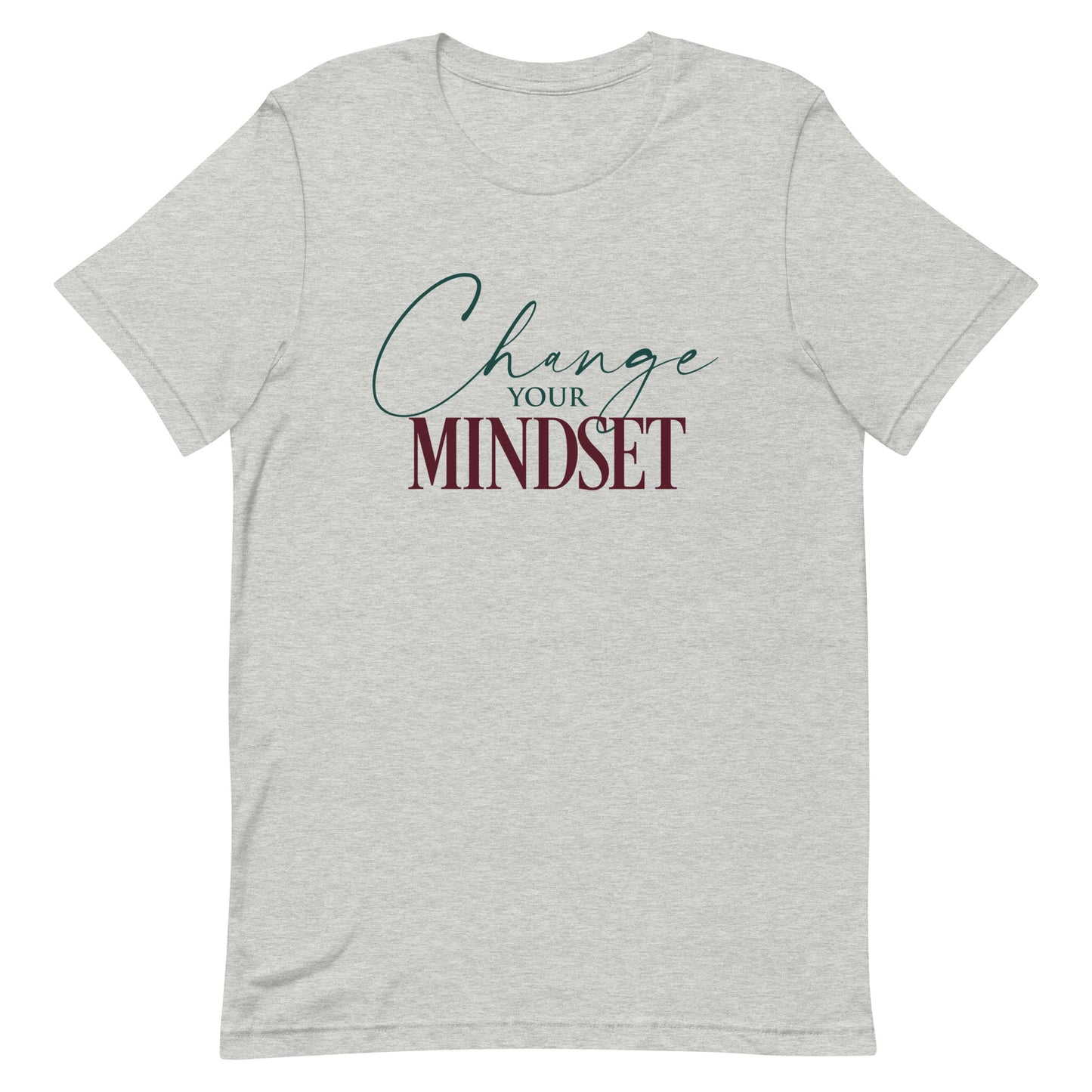 Change Your Mindset Unisex t-shirt