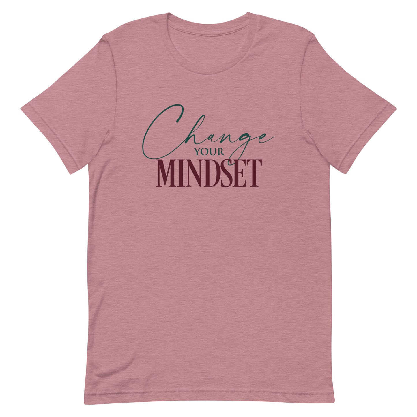 Change Your Mindset Unisex t-shirt